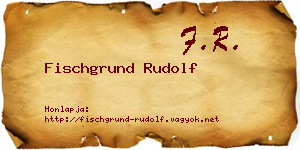 Fischgrund Rudolf névjegykártya